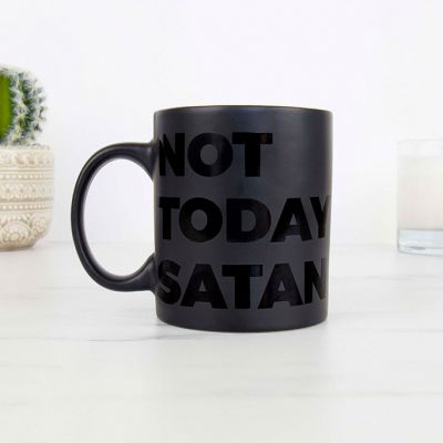 Tasse Not Today Satan