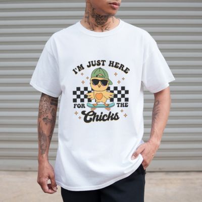 T-Shirt 'Here for the Chicks'